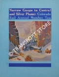 Narrow Gauge to Central and Silver Plume by HAUCK, Cornelius W.